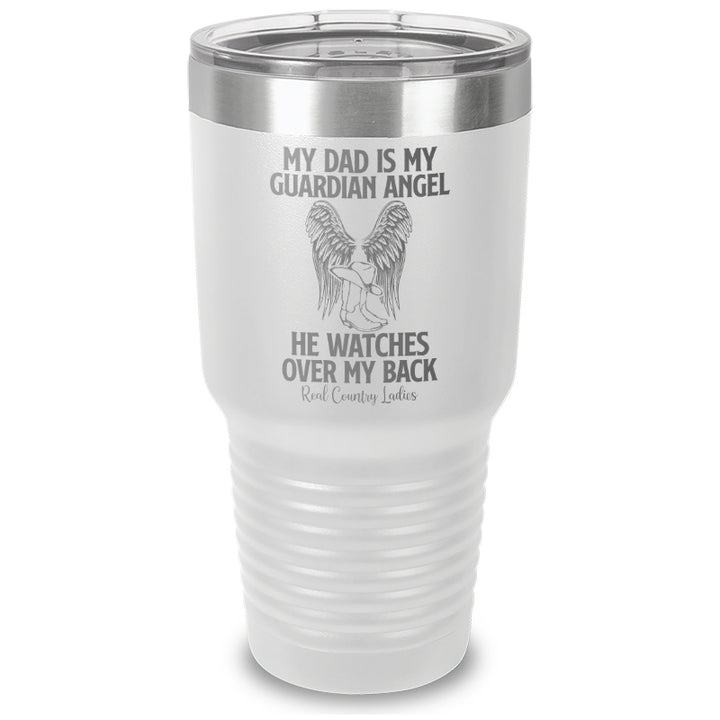 My Dad Is My Guardian Angel Laser Etched Tumbler