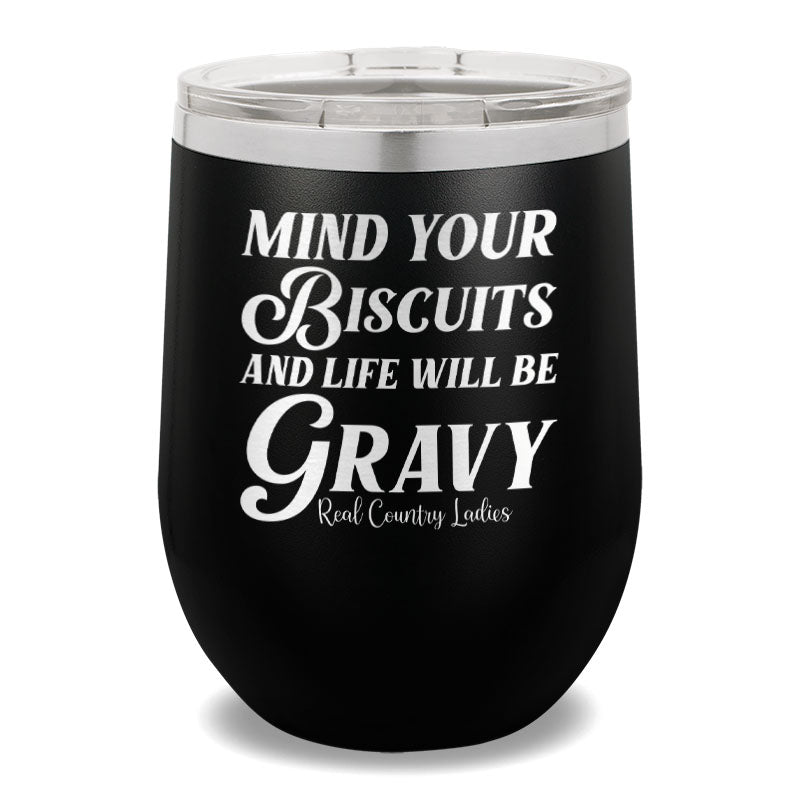 Mind Your Biscuits 12oz Stemless Wine Cup