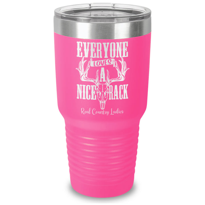 Everyone Loves A Nice Rack Laser Etched Tumbler