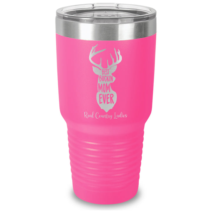 Best Buckin Mom Laser Etched Tumbler