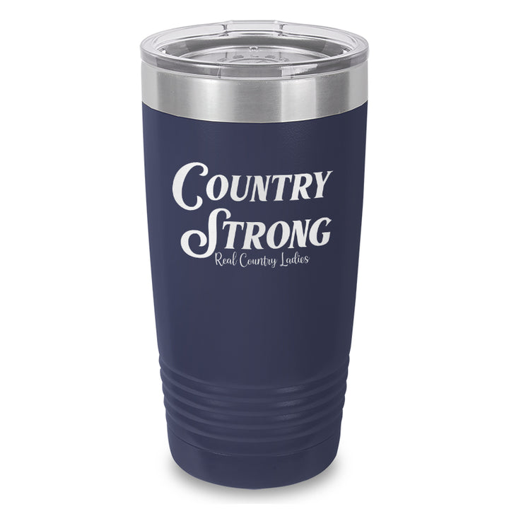 Country Strong Laser Etched Tumbler