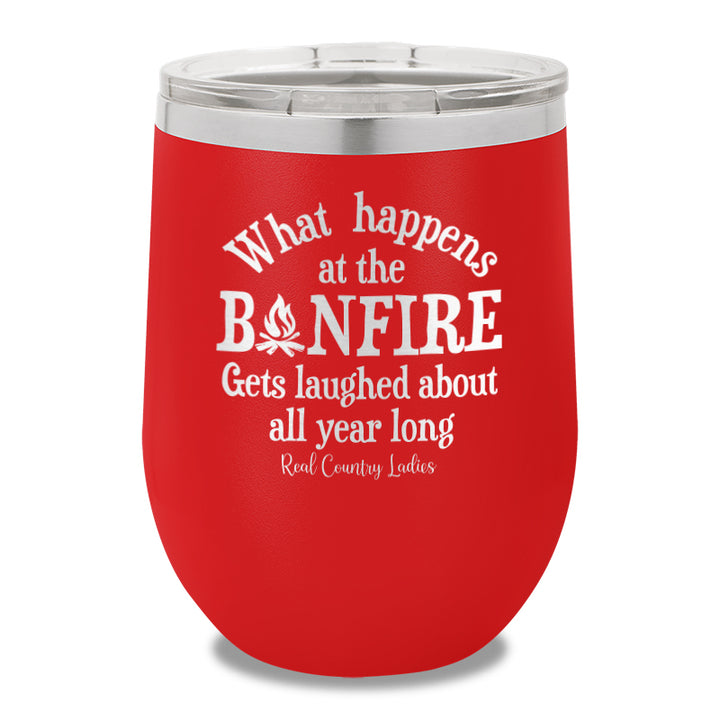 What Happens At The Bonfire 12oz Stemless Wine Cup