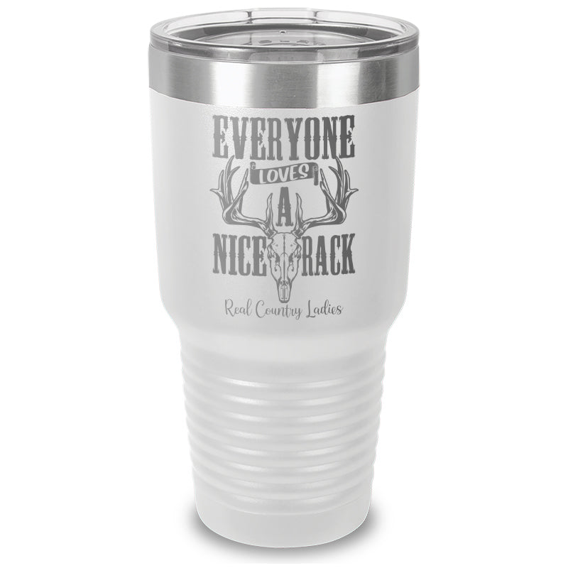 Everyone Loves A Nice Rack Laser Etched Tumbler