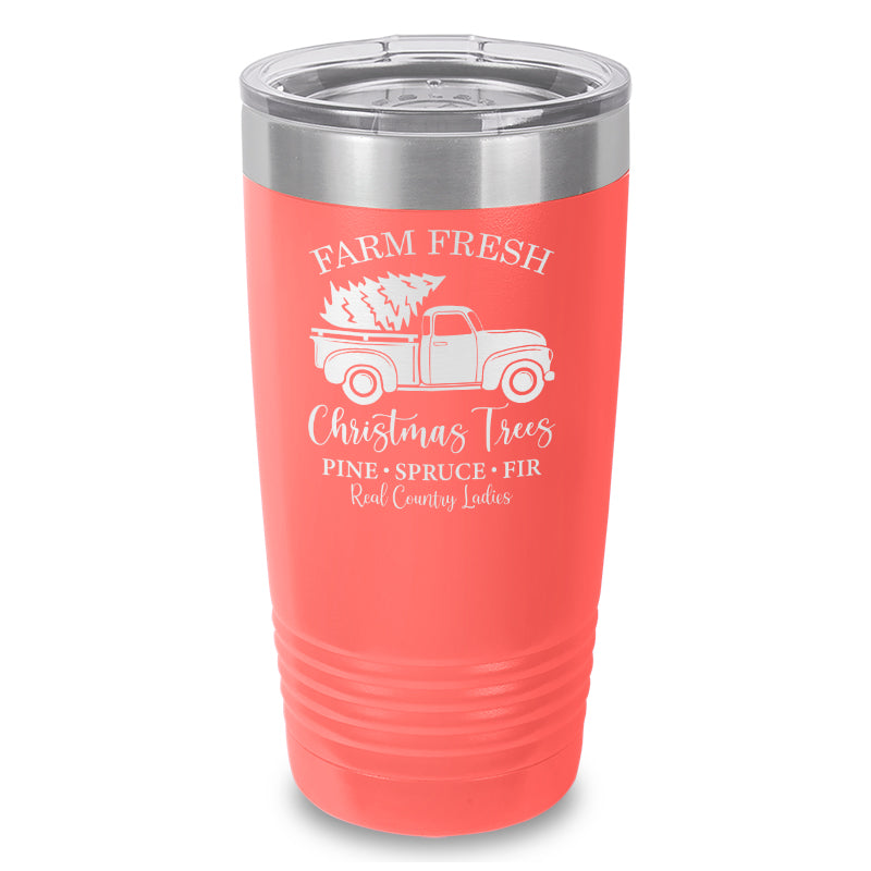 $10 Special | Farm Fresh Christmas Trees Laser Etched Tumbler