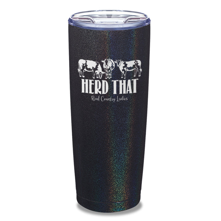 Herd That Laser Etched Tumbler