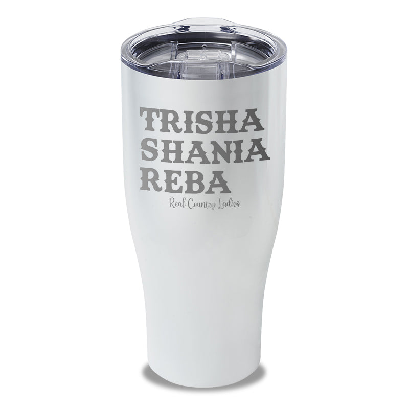 Trisha Shania Reba Laser Etched Tumbler