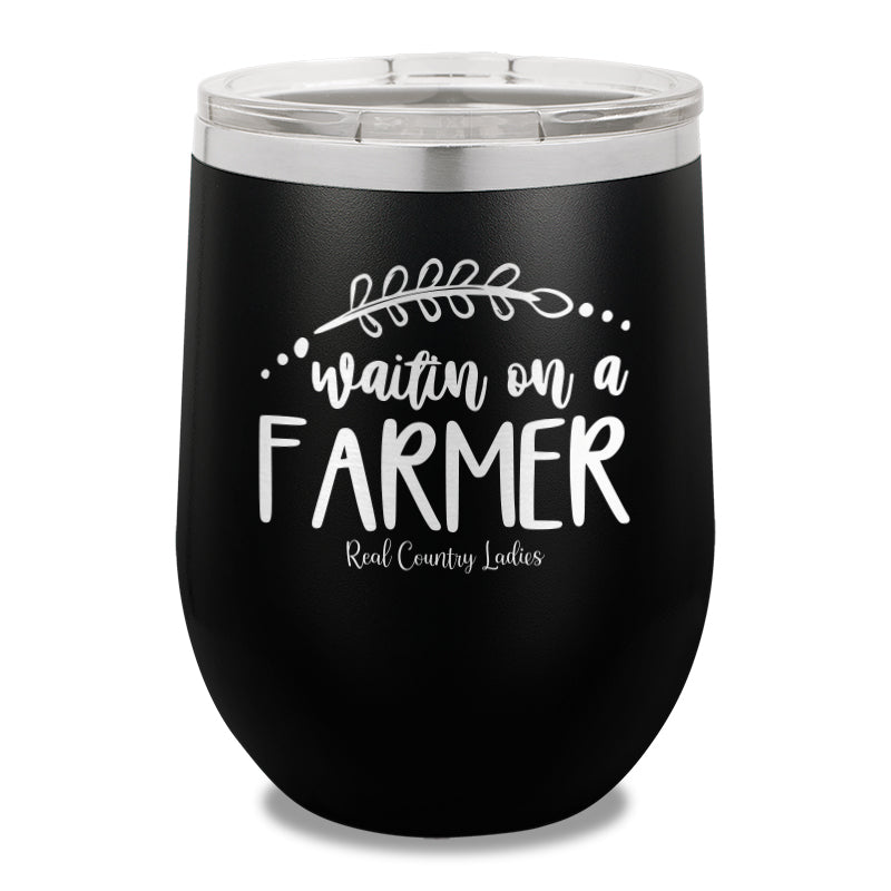 Waitin On A Farmer 12oz Stemless Wine Cup