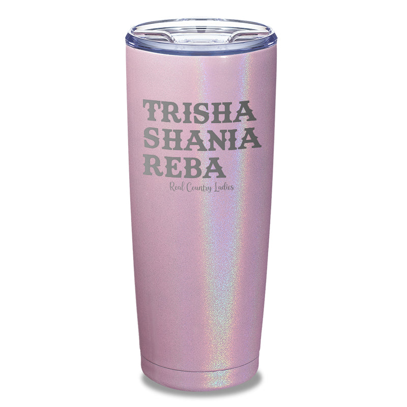 Trisha Shania Reba Laser Etched Tumbler