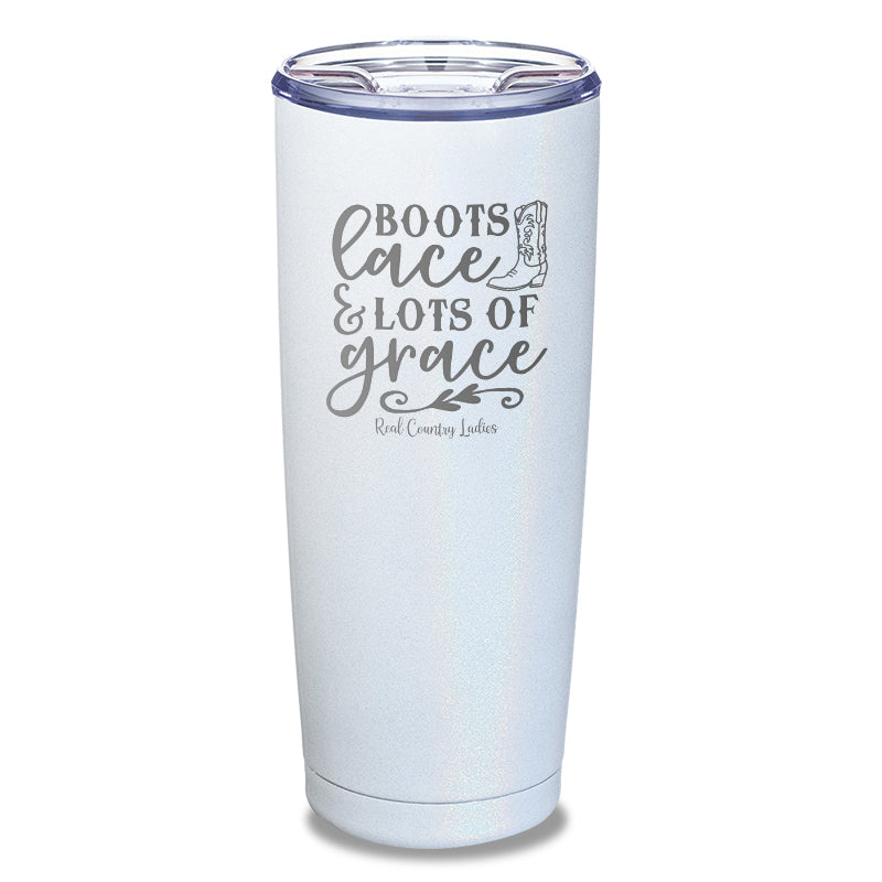 Boots Lace And Lots Of Grace Laser Etched Tumbler