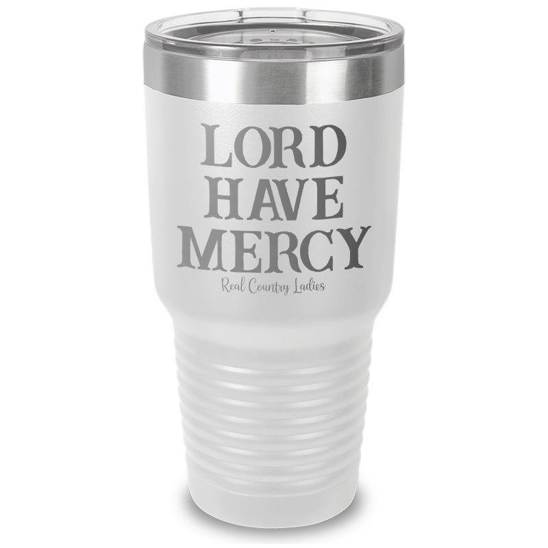 Lord Have Mercy Laser Etched Tumbler