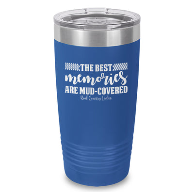 Best Memories Mud Covered Laser Etched Tumbler