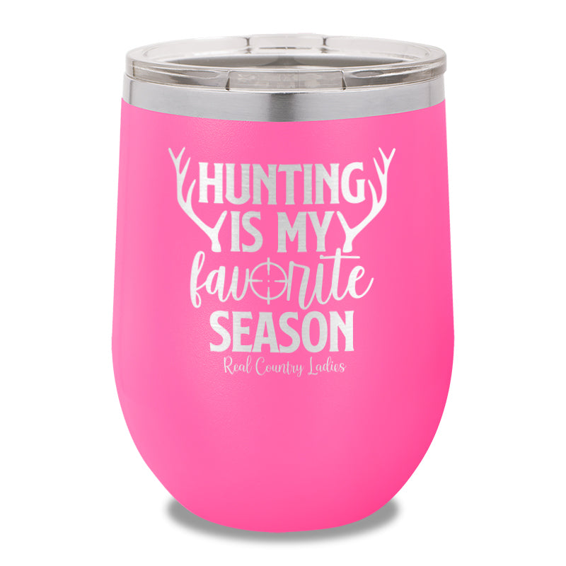 Hunting Is My Favorite Season 12oz Stemless Wine Cup