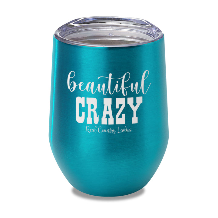 Beautiful Crazy Laser Etched Tumbler