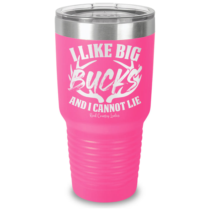 I Like Big Bucks Laser Etched Tumbler