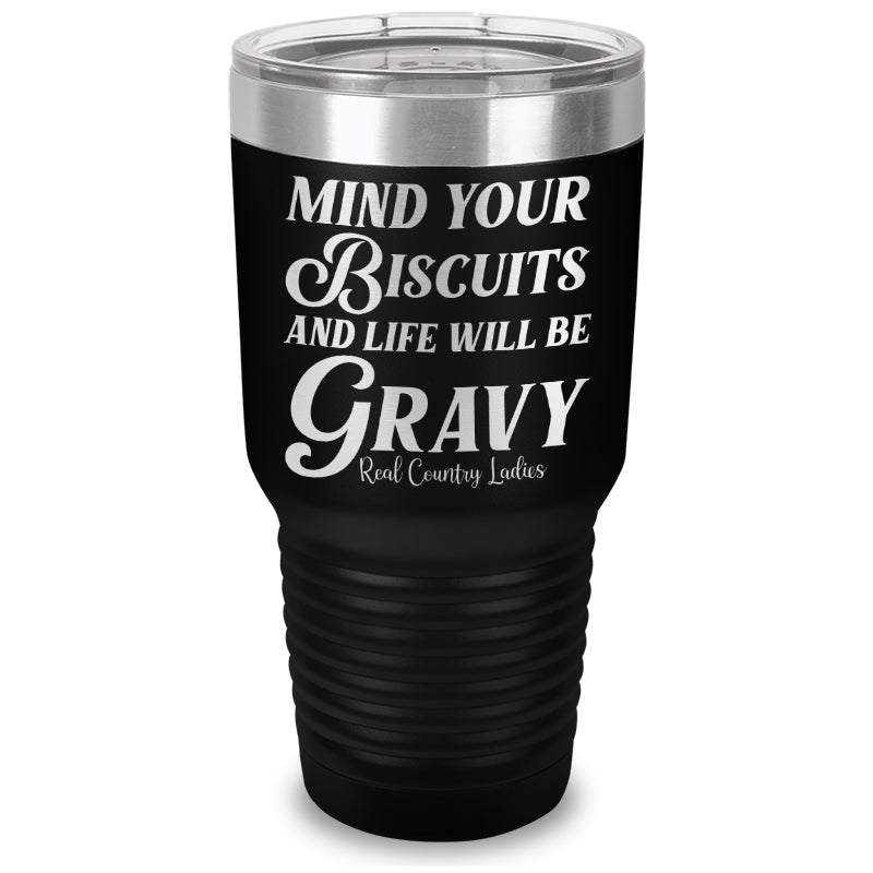 Mind Your Biscuits Laser Etched Tumbler