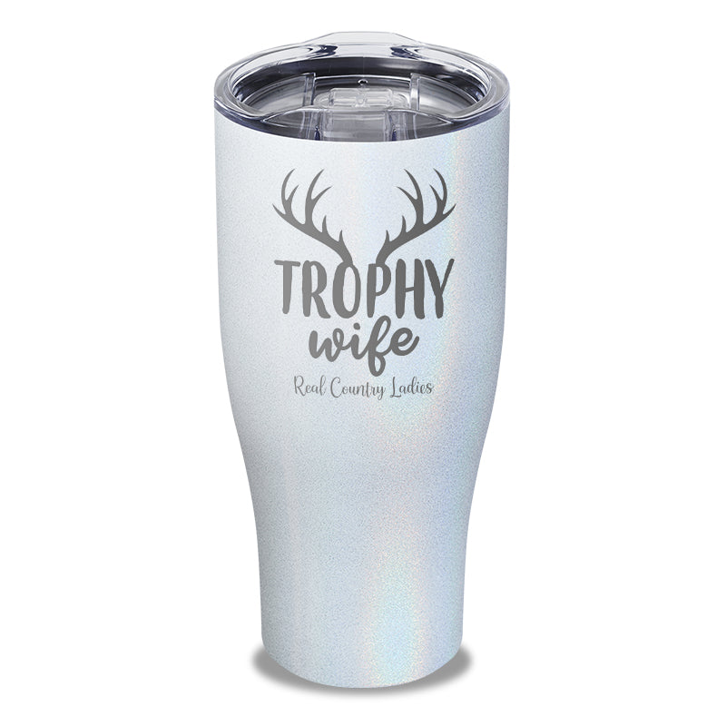 Trophy Wife Laser Etched Tumbler