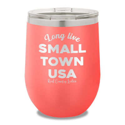 Long Live Small Town USA 12oz Stemless Wine Cup