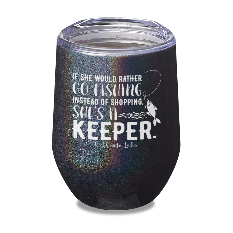 If She Would Rather Go Fishing Laser Etched Tumbler