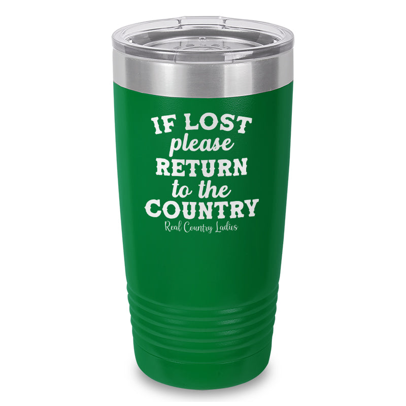 If Lost Please Return To The Country Laser Etched Tumbler