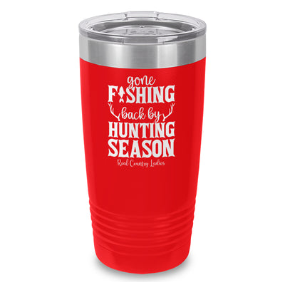 Gone Fishing Back By Hunting Season Laser Etched Tumbler