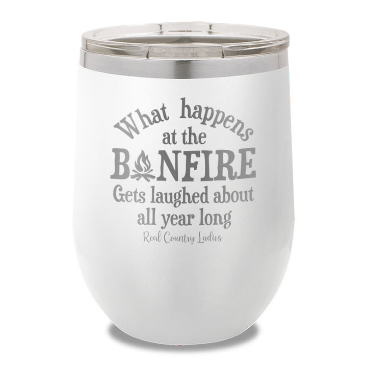 What Happens At The Bonfire 12oz Stemless Wine Cup