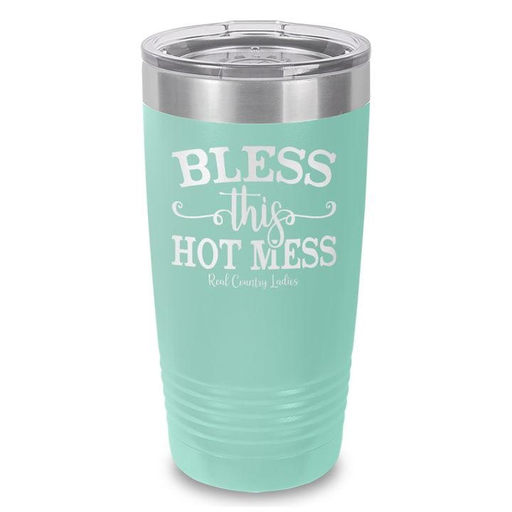 Bless This Hot Mess Laser Etched Tumbler