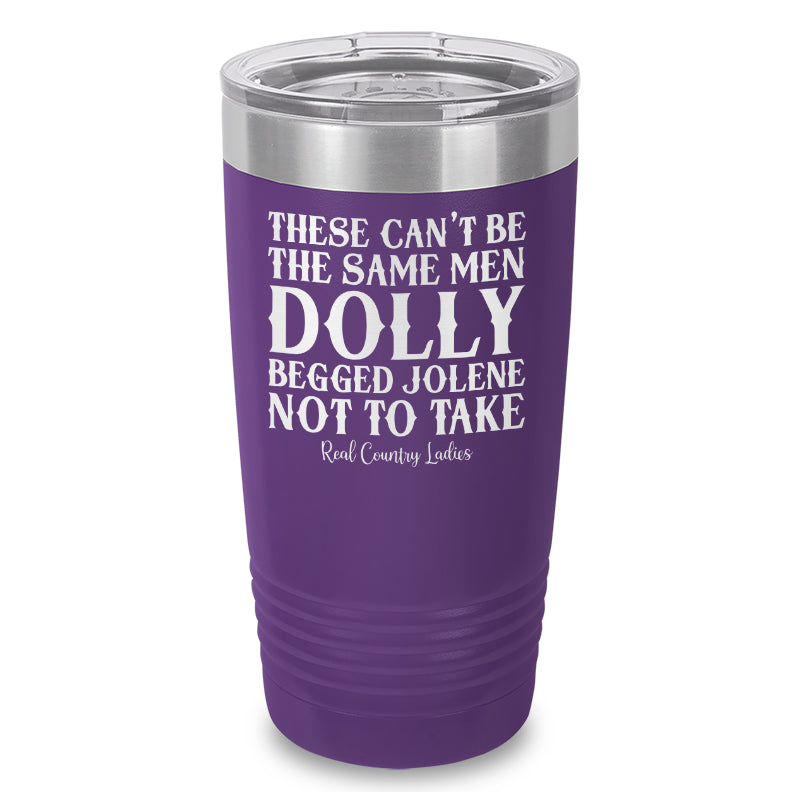 These Can't Be The Same Men Laser Etched Tumbler