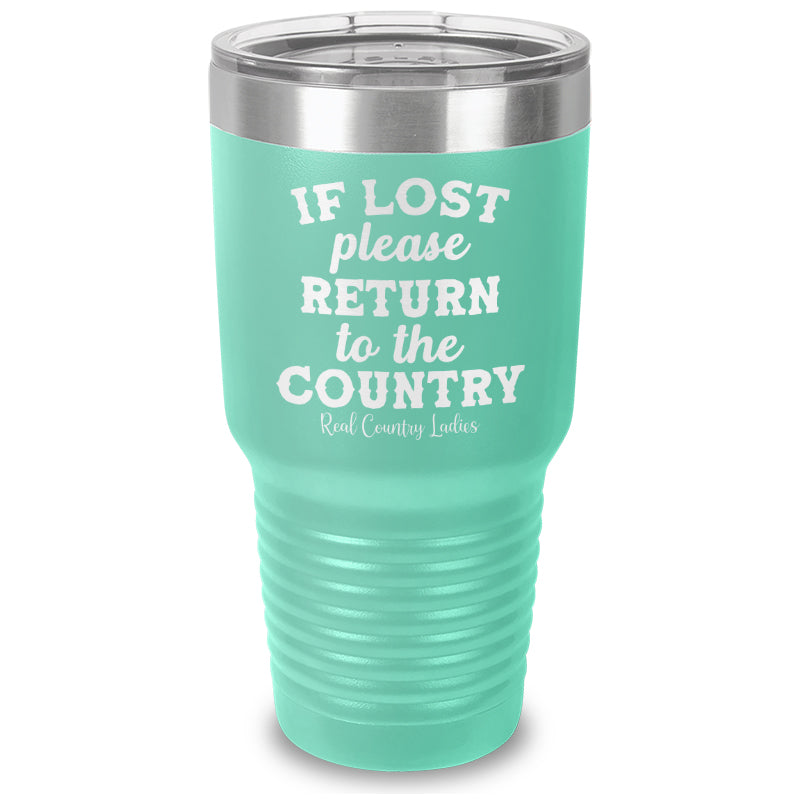 If Lost Please Return To The Country Laser Etched Tumbler