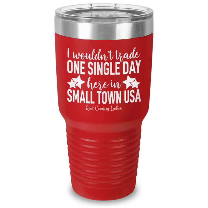 I Wouldn't Trade Laser Etched Tumbler