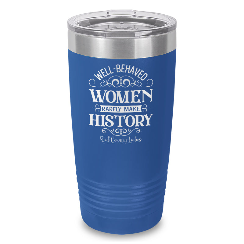 Well Behaved Women Laser Etched Tumbler