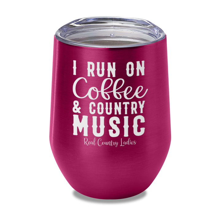 I Run On Coffee And Country Music Laser Etched Tumbler