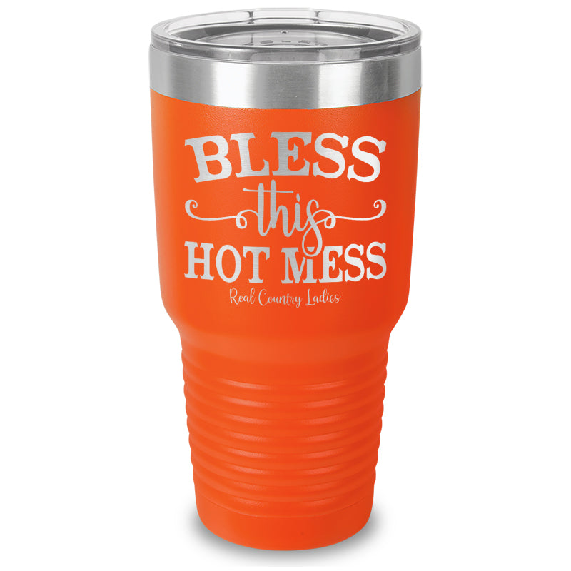 Bless This Hot Mess Laser Etched Tumbler