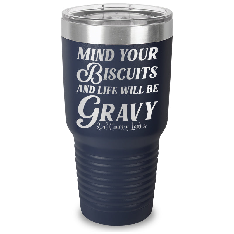 Mind Your Biscuits Laser Etched Tumbler