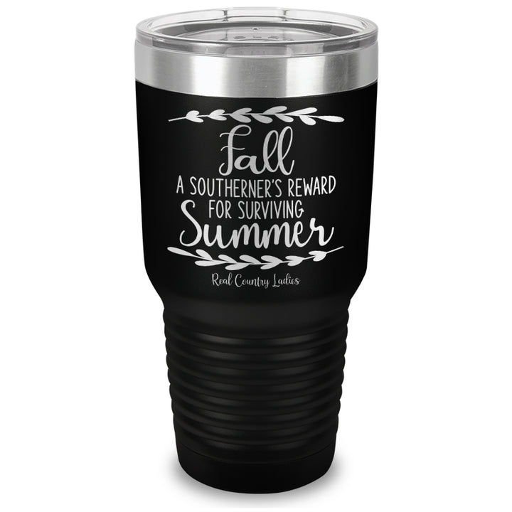 Fall Is A Southerner's Reward Laser Etched Tumbler