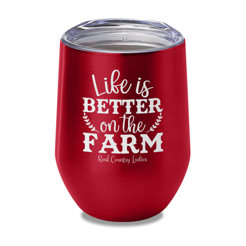 Life Is Better On The Farm Laser Etched Tumbler