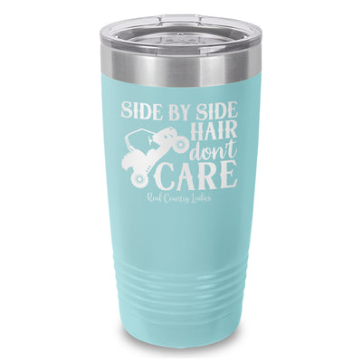 Side By Side Hair Don't Care Laser Etched Tumbler