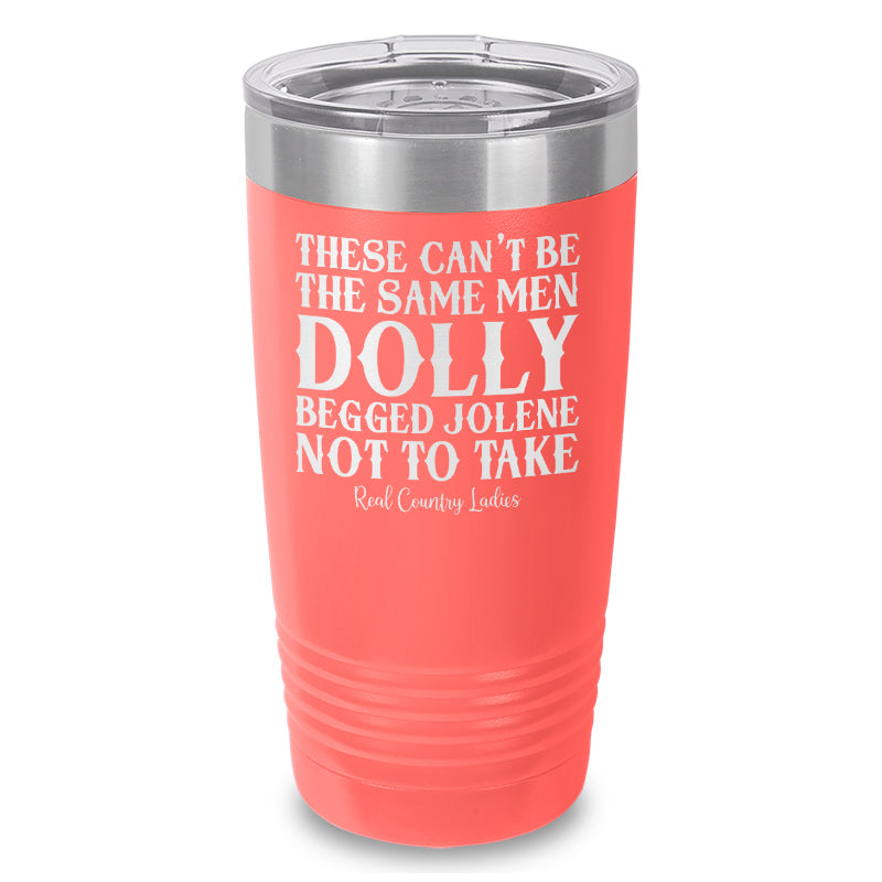 These Can't Be The Same Men Laser Etched Tumbler