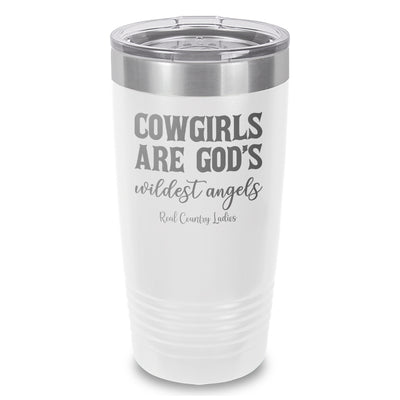 Cowgirls Are God's Wildest Angels Laser Etched Tumbler