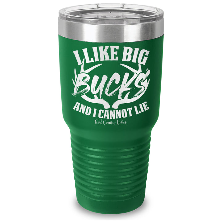 I Like Big Bucks Laser Etched Tumbler