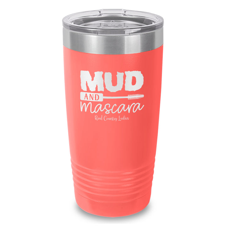 Mud And Mascara Laser Etched Tumbler