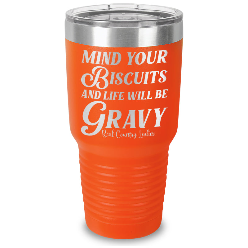 Mind Your Biscuits Laser Etched Tumbler