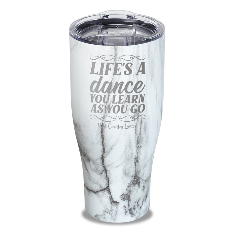 Life's A Dance Laser Etched Tumbler