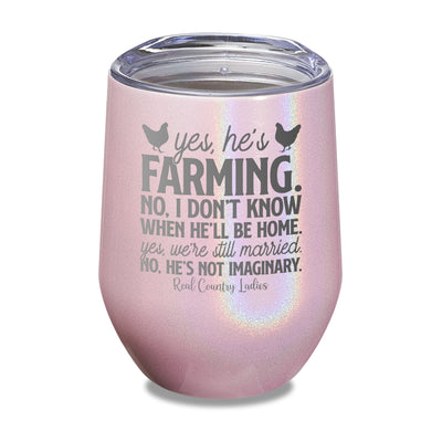 Yes He's Farming Laser Etched Tumbler