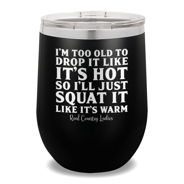 Drop It Like It's Hot 12oz Stemless Wine Cup