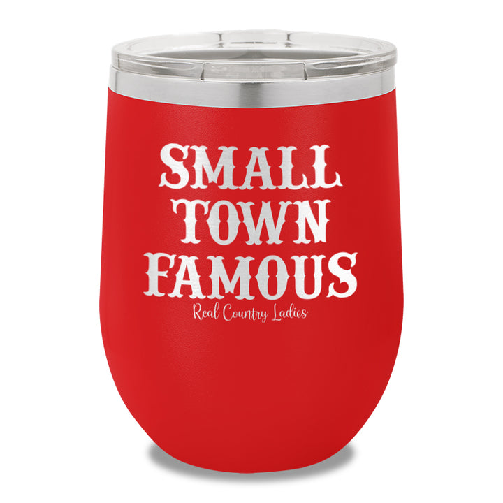 Small Town Famous 12oz Stemless Wine Cup