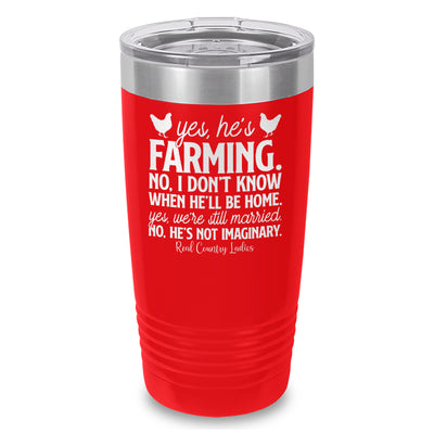 Yes He's Farming Laser Etched Tumbler