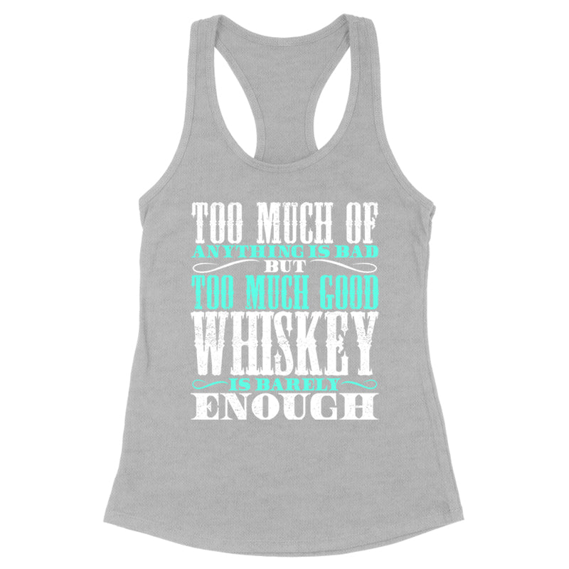 Too Much Good Whiskey Apparel