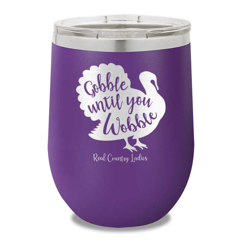 Gobble Until You Wobble 12oz Stemless Wine Cup