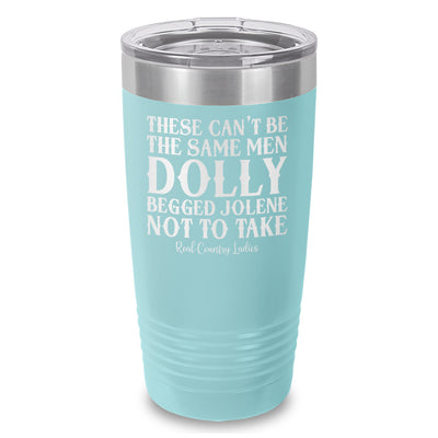 These Can't Be The Same Men Laser Etched Tumbler