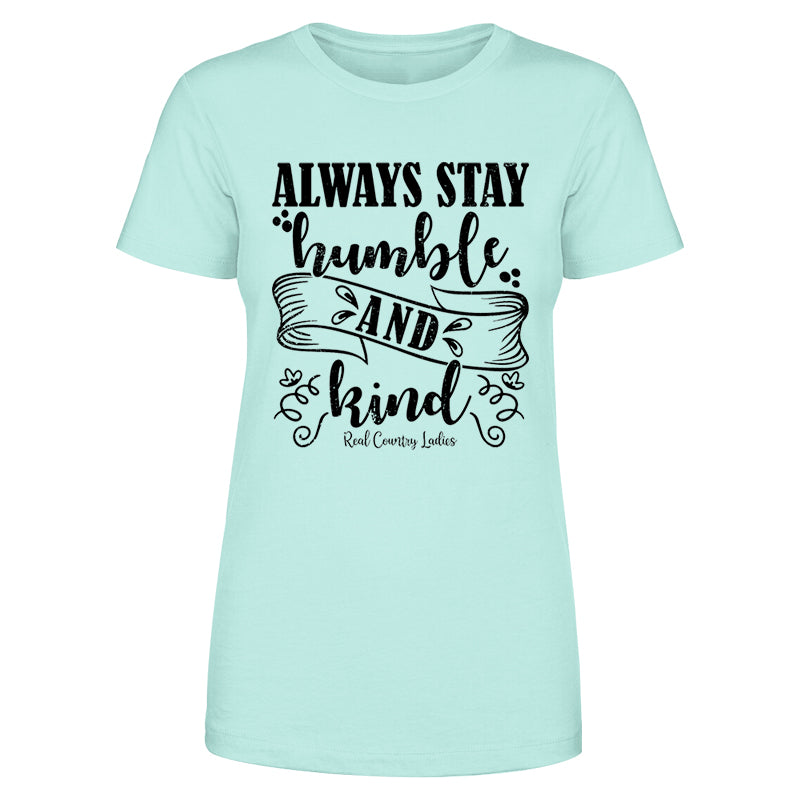 Always Stay Humble And Kind Black Print Front Apparel